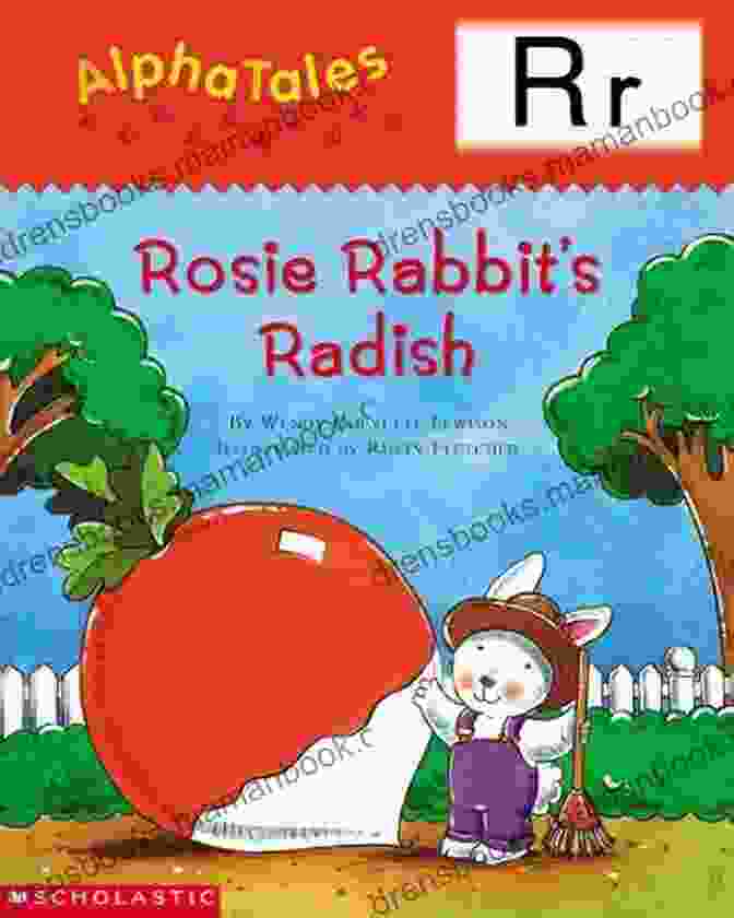 Alphatales Rosey Rabbit Radish Book Cover AlphaTales: R: Rosey Rabbit S Radish (Alpha Tales)