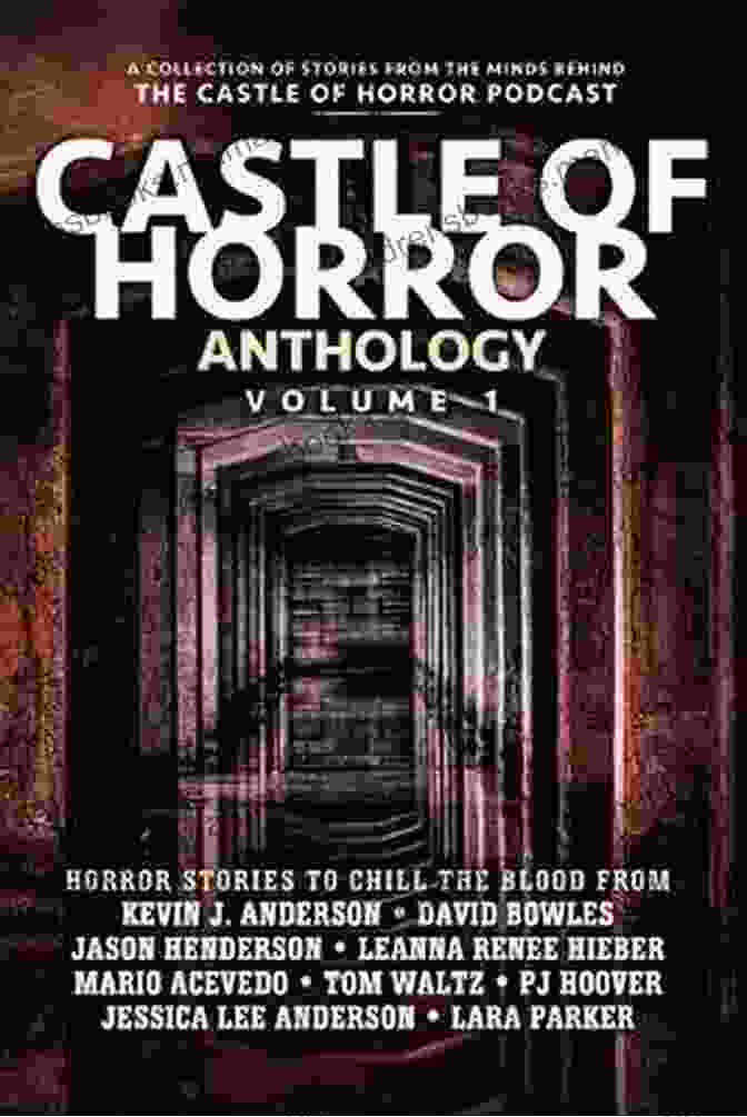Cover Of Castle Of Horror Anthology Volume One Castle Of Horror Anthology Volume One: A Collection Of Stories From The Minds Behind The Castle Of Horror Podcast
