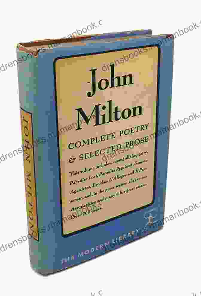 The Complete Poetry Of John Milton, An Exquisite Collection Of Literary Masterpieces Adorned With Captivating Imagery, Resonant Themes, And Profound Philosophical Insights. The Complete Poetry Of John Milton