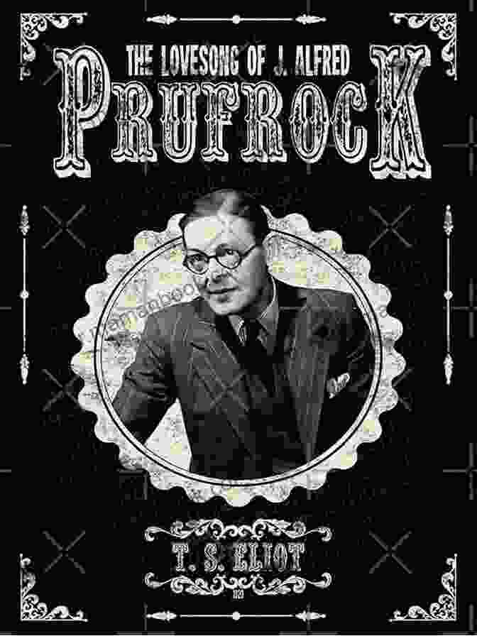 The Love Song Of J. Alfred Prufrock By T.S. Eliot 100 To Read And Own