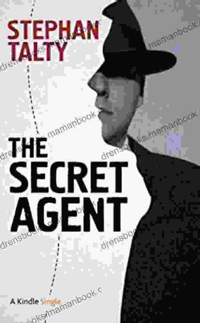 William Stephenson The Secret Agent: In Search Of America S Greatest World War II Spy (Kindle Single)
