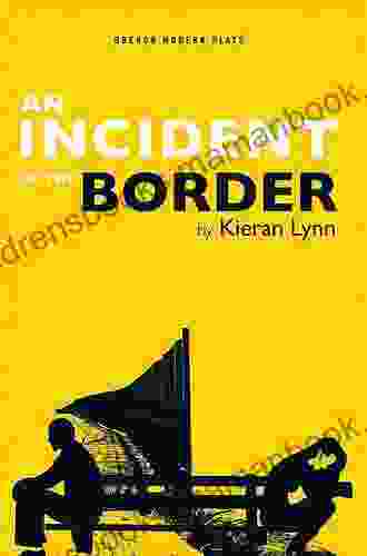 An Incident At The Border (Oberon Modern Plays)