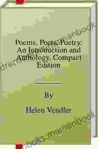 Poems Poets Poetry: An Introduction And Anthology Compact Edition