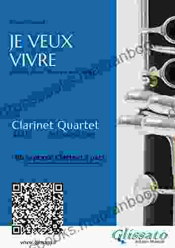 Bb Soprano Clarinet 3: Je Veux Vivre For Clarinet Quartet: Ariette From Romeo And Juliet (Je Veux Vivre For Clarinet Quartet)