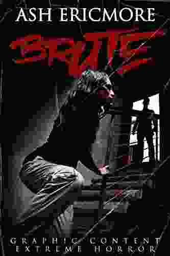 Brute: Extreme Horror Ash Ericmore