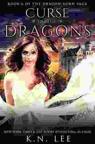 Curse Of The Dragons: A Coming Of Age Dragon Fantasy Adventure (Dragon Born Saga 6)