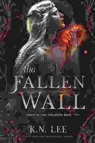 The Fallen Wall: A Dystopian Epic Fantasy (Dawn Of The Seraphim 2)