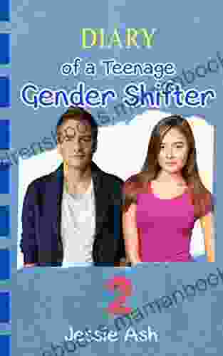 Diary Of A Teenage Gender Shifter 2