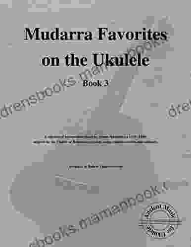 Mudarra Favorites On The Ukulele (Book 3): Ancient Music For Ukulele #44