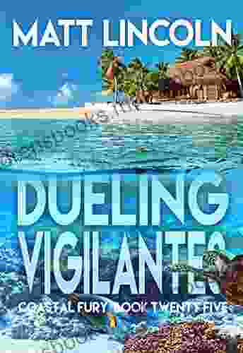 Dueling Vigilantes (Coastal Fury 25)