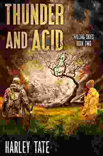 Thunder And Acid: A Post Apocalyptic Survival Thriller (Falling Skies 2)