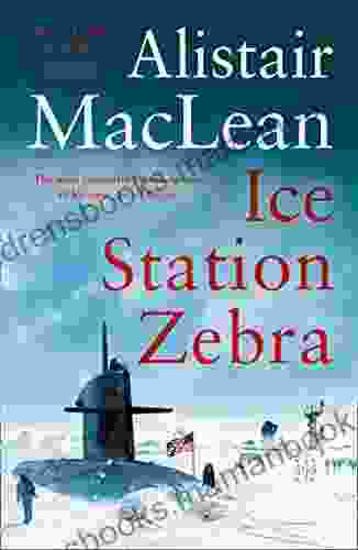 Ice Station Zebra Alistair MacLean