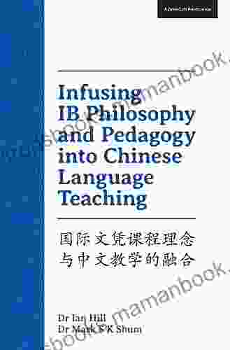 Infusing IB Philosophy And Pedagogy Into Chinese Language Teaching