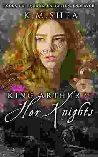 King Arthurs And Her Knights: (Books 4 5 And 6)