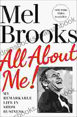 All About Me : My Remarkable Life In Show Business