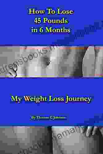 HOW TO LOSE 45 POUNDS IN SIX MONTHS: My Weight Loss Journey