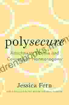Polysecure: Attachment Trauma And Consensual Nonmonogamy