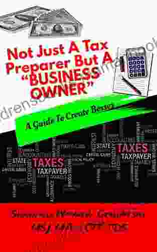 Not Just A Tax Preparer But A BUSINESS OWNER : A Guide To Create Bosses