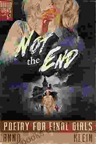 Not The End: Poetry For Final Girls