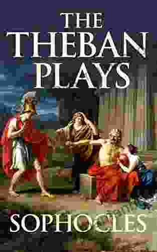 Theban Plays The The: Oedipus At Colonus Oedipus Rex Antigone