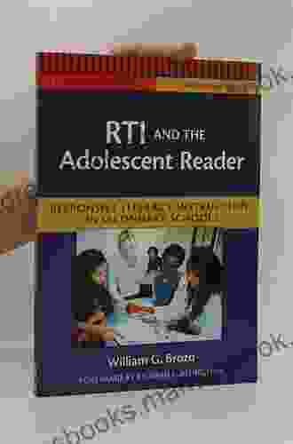 RTI And The Adolescent Reader: Responsive Literacy Instruction In Secondary Schools (Middle And High School) (The Practitioner S Bookshelf)