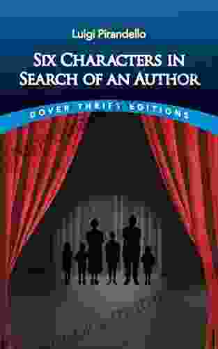 Six Characters In Search Of An Author (Dover Thrift Editions: Plays)