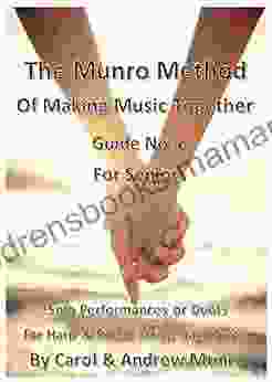 The Munro Method Of Making Music Together Guide No 4 For Seniors: Solo Performances Or Duets For Harp Single String Bass Guitar