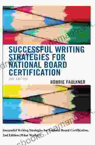 What Works : Successful Writing Strategies For National Board Certification