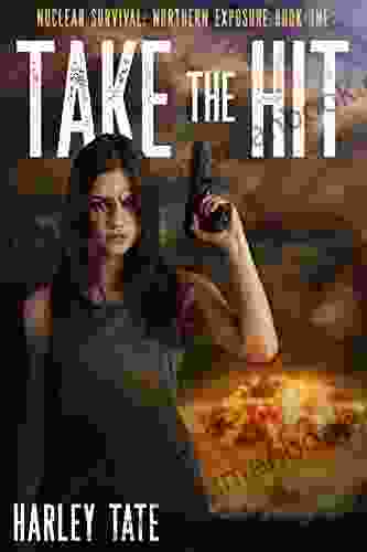Take The Hit (Nuclear Survival: Northern Exposure 1)