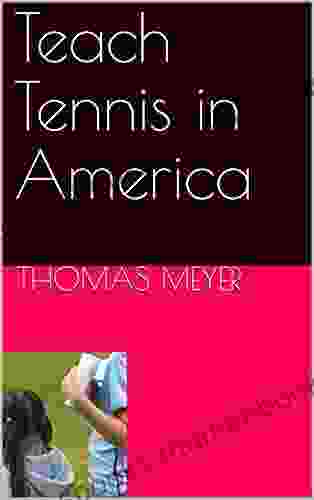 Teach Tennis In America Thomas Meyer