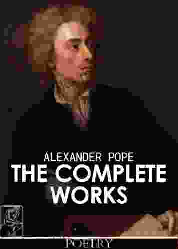 The Complete Works Of Alexander Pope Annotated