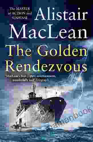 The Golden Rendezvous Alistair MacLean
