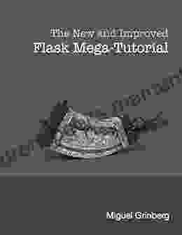 The New And Improved Flask Mega Tutorial