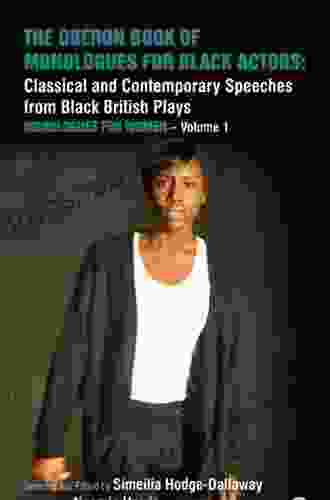 The Oberon Of Monologues For Black Actors: Classical And Contemporary Speeches From Black British Plays: Monologues For Men Volume 1 (Oberon Modern Plays)