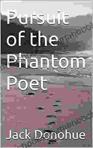 Pursuit Of The Phantom Poet