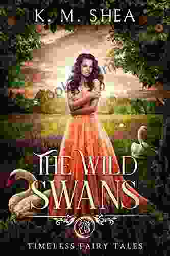 The Wild Swans (Timeless Fairy Tales 2)