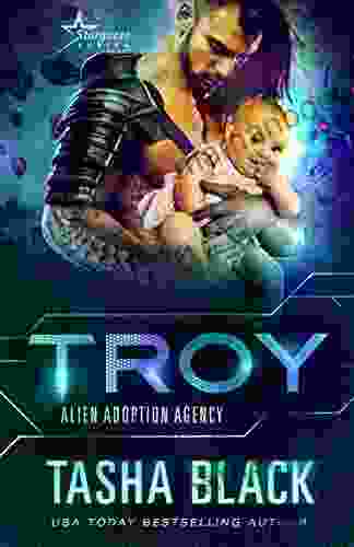 Troy: Alien Adoption Agency #10 Tasha Black