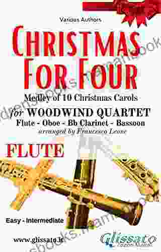 (Flute) Christmas For Four Woodwind Quartet: Medley Of 10 Christmas Carols