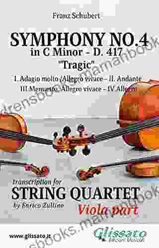 Symphony No 4 D 417 For String Quartet (Viola): Tragic 4 Movements (Symphony No 4 By Schubert String Quartet 3)