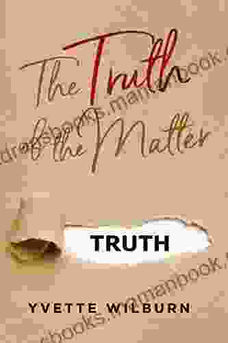 The Truth Of The Matter