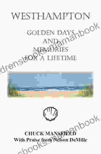 Westhampton: Golden Days And Memories For A Lifetime